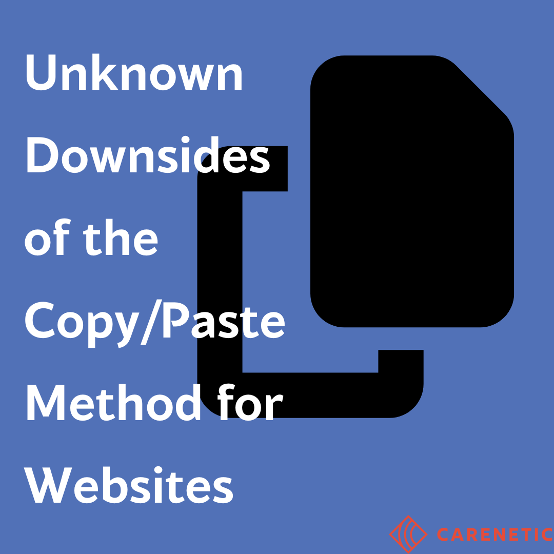 The Unknown Downsides of the Copy/Paste Method of Website Creation