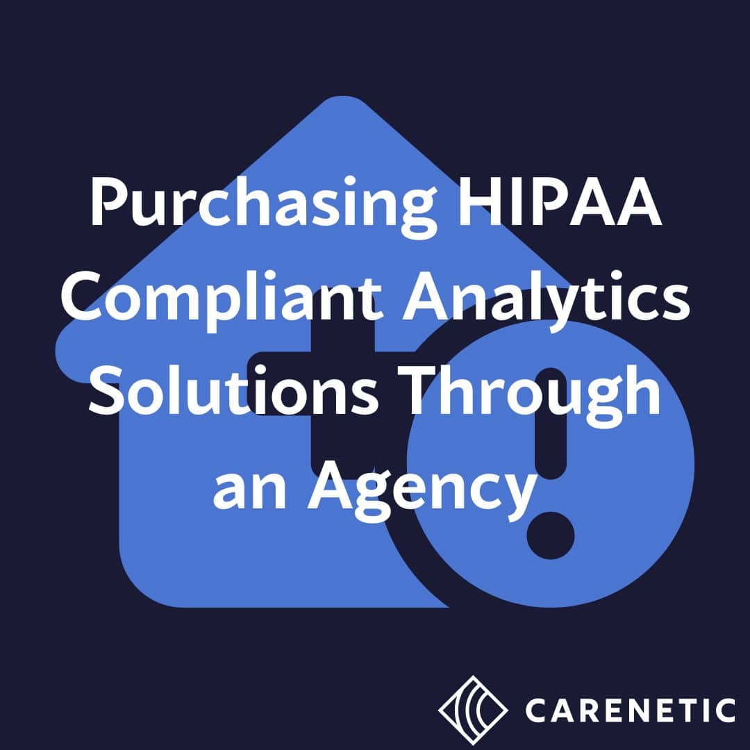 Purchasing HIPAA Compliant Analytics Solutions Through an Agency