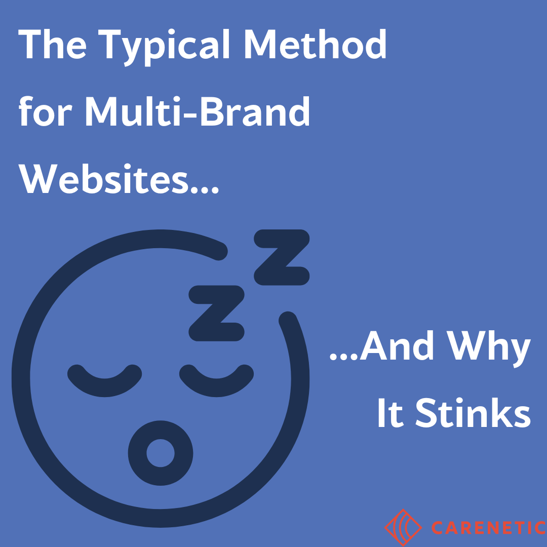 The Typical Method MSO and DSO Groups Use to Build Multi-Brand Websites and Why It Stinks