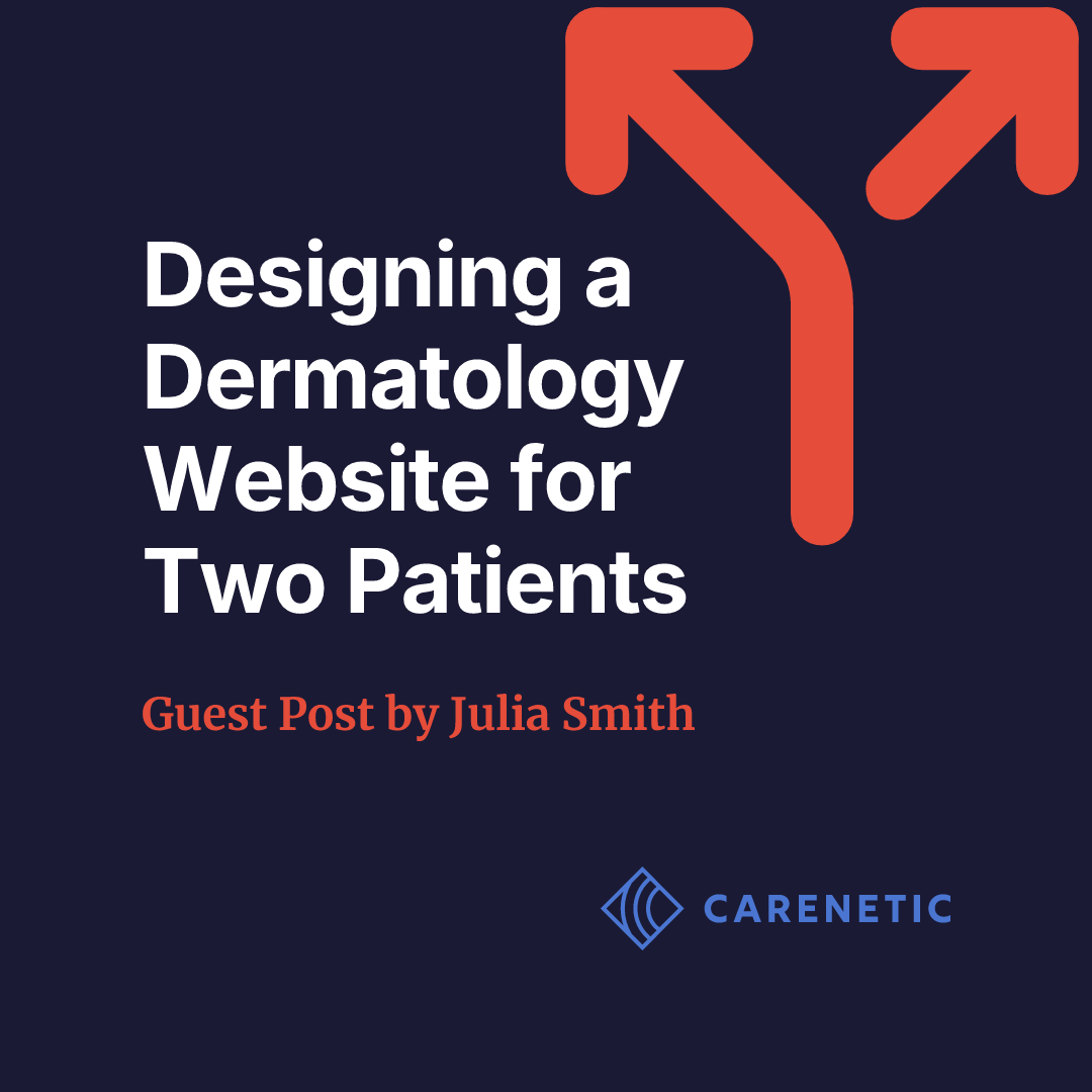 One Practice, Two Patients: Designing a Dermatology Website for Medical and Cosmetic Audiences