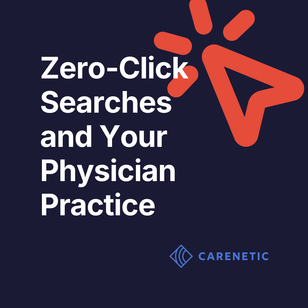 Zero-Click Searches and Your Physician Practice